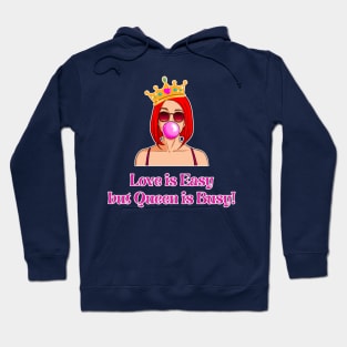 Queen is busy Hoodie